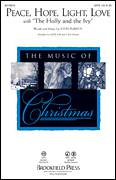 Cover icon of Peace, Hope, Light, Love (with The Holly And The Ivy) sheet music for choir (SATB: soprano, alto, tenor, bass) by John Purifoy, intermediate skill level