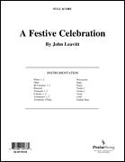 Cover icon of A Festive Celebration (COMPLETE) sheet music for orchestra/band (Orchestra) by John Leavitt, intermediate skill level