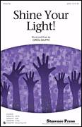 Cover icon of Shine Your Light! sheet music for choir (SATB: soprano, alto, tenor, bass) by Greg Gilpin, intermediate skill level