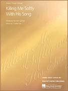 Cover icon of Killing Me Softly With His Song sheet music for voice, piano or guitar by Roberta Flack, The Fugees, Charles Fox and Norman Gimbel, intermediate skill level