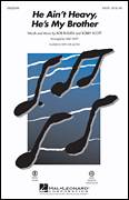 Cover icon of He Ain't Heavy, He's My Brother sheet music for choir (SATB: soprano, alto, tenor, bass) by Bob Russell, Bobby Scott, Mac Huff and The Hollies, intermediate skill level