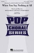 Cover icon of When You Say Nothing At All sheet music for choir (SATB: soprano, alto, tenor, bass) by Don Schlitz, Paul Overstreet, Alison Krauss and Kirby Shaw, intermediate skill level