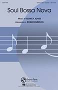 Cover icon of Soul Bossa Nova sheet music for choir (SATB: soprano, alto, tenor, bass) by Quincy Jones and Roger Emerson, intermediate skill level