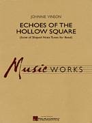 Cover icon of Echoes Of The Hollow Square (COMPLETE) sheet music for concert band by Johnnie Vinson, intermediate skill level