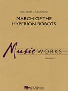 Cover icon of March Of The Hyperion Robots (COMPLETE) sheet music for concert band by Richard L. Saucedo, intermediate skill level