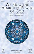 Cover icon of We Sing The Almighty Power Of God sheet music for choir (SATB: soprano, alto, tenor, bass) by John Leavitt and Isaac Watts, intermediate skill level