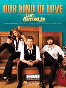 Cover icon of Our Kind Of Love sheet music for voice, piano or guitar by Lady Antebellum, Lady A, busbee, Charles Kelley, Dave Haywood and Hillary Scott, intermediate skill level