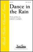 Cover icon of Dance In The Rain sheet music for choir (SSA: soprano, alto) by David S. Gaines, intermediate skill level