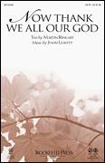 Cover icon of Now Thank We All Our God sheet music for choir (SATB: soprano, alto, tenor, bass) by Catherine Winkworth, Martin Rinkart and John Leavitt, intermediate skill level
