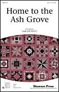 Cover icon of Home To The Ash Grove sheet music for choir (SSA: soprano, alto) by Earlene Rentz, intermediate skill level
