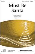 Cover icon of Must Be Santa sheet music for choir (2-Part) by Jill Gallina, intermediate duet