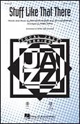 Cover icon of Stuff Like That There sheet music for choir (SATB: soprano, alto, tenor, bass) by Jay Livingston, Ray Evans and Kirby Shaw, intermediate skill level