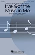 Cover icon of I've Got The Music In Me sheet music for choir (SATB: soprano, alto, tenor, bass) by Deke Sharon and Bias Boshell, intermediate skill level