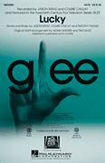 Cover icon of Lucky sheet music for choir (SATB: soprano, alto, tenor, bass) by Glee Cast, Colbie Caillat, Ed Lojeski, Jason Mraz, Miscellaneous and Timothy Fagan, intermediate skill level