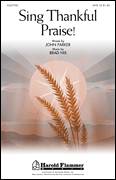 Cover icon of Sing Thankful Praise! sheet music for choir (SATB: soprano, alto, tenor, bass) by Brad Nix and John Parker, intermediate skill level