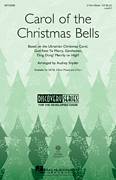 Cover icon of Carol Of The Christmas Bells sheet music for choir (SATB: soprano, alto, tenor, bass) by Audrey Snyder, intermediate skill level
