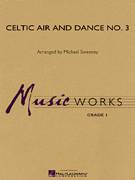 Cover icon of Celtic Air and Dance No. 3 (COMPLETE) sheet music for concert band by Michael Sweeney, intermediate skill level