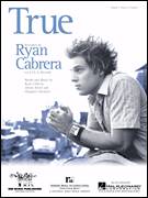 Cover icon of True sheet music for voice, piano or guitar by Ryan Cabrera, Jimmy Harry and Sheppard Solomon, intermediate skill level