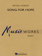 Cover icon of Song For Hope (COMPLETE) sheet music for concert band by Michael Sweeney, intermediate skill level