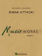 Cover icon of Sneak Attack! (COMPLETE) sheet music for concert band by Richard L. Saucedo, intermediate skill level