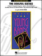 Cover icon of The Soulful Sixties (COMPLETE) sheet music for concert band by Michael Brown, intermediate skill level