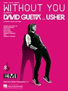 Cover icon of Without You (featuring Usher) sheet music for voice, piano or guitar by David Guetta featuring Usher, Gary Usher, David Guetta, Frederic Riesterer, Giorgio Tuinfort, Rico Love, Taio Cruz and Usher Raymond, intermediate skill level