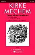 Cover icon of Three Short Anthems sheet music for choir (SATB: soprano, alto, tenor, bass) by Kirke Mechem, intermediate skill level