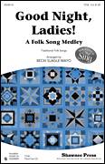 Cover icon of Good Night, Ladies! (A Folk Song Medley) sheet music for choir (TTBB: tenor, bass) by Stephen Foster and Becki Slagle Mayo, intermediate skill level