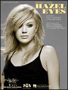 Cover icon of Behind These Hazel Eyes sheet music for voice, piano or guitar by Kelly Clarkson, American Idol, Lukasz Gottwald and Martin Sandberg, intermediate skill level
