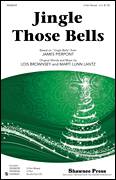 Cover icon of Jingle Those Bells sheet music for choir (3-Part Mixed) by James Pierpont, Lois Brownsey and Marti Lunn Lantz, intermediate skill level