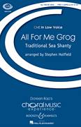Cover icon of All For Me Grog sheet music for choir (TTBB: tenor, bass) by Stephen Hatfield, intermediate skill level