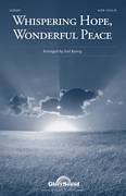 Cover icon of Whispering Hope, Wonderful Peace sheet music for choir (SATB: soprano, alto, tenor, bass) by Joel Raney, Alice Hawthorne and Septimus Winner, intermediate skill level