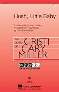 Cover icon of Hush, Little Baby sheet music for choir (SSA: soprano, alto) by Cristi Cary Miller, intermediate skill level
