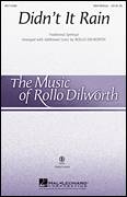 Cover icon of Didn't It Rain sheet music for choir (SATB: soprano, alto, tenor, bass) by Rollo Dilworth and Miscellaneous, intermediate skill level
