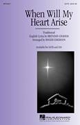 Cover icon of When Will My Heart Arise sheet music for choir (SATB: soprano, alto, tenor, bass) by Roger Emerson and Brendan Graham, intermediate skill level