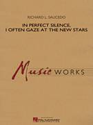 Cover icon of In Perfect Silence, I Often Gaze at the New Stars sheet music for concert band (Bb clarinet 3) by Richard L. Saucedo, intermediate skill level