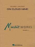 Cover icon of On Cloud Nine! (COMPLETE) sheet music for concert band by Richard L. Saucedo, intermediate skill level