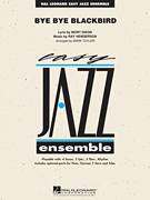 Cover icon of Bye Bye Blackbird (COMPLETE) sheet music for jazz band ( Ensemble) by Mark Taylor, Mort Dixon and Ray Henderson, intermediate skill level