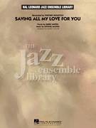 Cover icon of Saving All My Love for You (COMPLETE) sheet music for jazz band ( Ensemble) by Gerry Goffin, Michael Masser, Mark Taylor and Whitney Houston, intermediate skill level