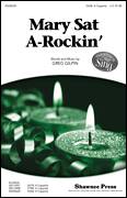 Cover icon of Mary Sat A-Rockin' sheet music for choir (SSAB) by Greg Gilpin, intermediate skill level