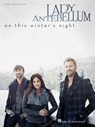 Cover icon of On This Winter's Night sheet music for voice, piano or guitar by Lady Antebellum and Lady A, intermediate skill level