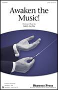 Cover icon of Awaken The Music sheet music for choir (SATB: soprano, alto, tenor, bass) by Greg Gilpin, intermediate skill level