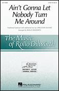 Cover icon of Ain't Gonna Let Nobody Turn Me Around sheet music for choir (3-Part Treble) by Rollo Dilworth, intermediate skill level
