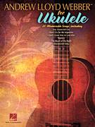 Cover icon of Don't Cry For Me Argentina sheet music for ukulele by Andrew Lloyd Webber and Tim Rice, intermediate skill level