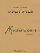 Cover icon of Northland Pines (COMPLETE) sheet music for concert band by Michael Sweeney, intermediate skill level