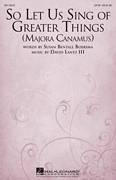 Cover icon of So Let Us Sing Of Greater Things (Majora Canamus) sheet music for choir (SATB: soprano, alto, tenor, bass) by Susan Bentall Boersma and David Lanz, intermediate skill level