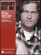 Cover icon of Nobody But Me sheet music for voice, piano or guitar by Blake Shelton, Philip White and Shawn Camp, intermediate skill level