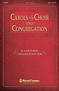 Cover icon of Carols For Choir And Congregation (Collection) sheet music for choir (SATB: soprano, alto, tenor, bass) by Joseph M. Martin, intermediate skill level