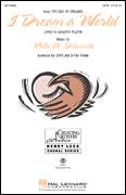 Cover icon of I Dream A World (from Trilogy of Dreams) sheet music for choir (SATB: soprano, alto, tenor, bass) by Rollo Dilworth, intermediate skill level