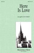 Cover icon of Here Is Love sheet music for choir (SATB: soprano, alto, tenor, bass) by Dan Forrest, intermediate skill level